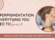 Hyperpigmentation – everything you need to know! | Body Concepts Dermatology and Medical Clinic | Dr. Pag-asa Bernardo-Bagolor | San Rafael, Bulacan